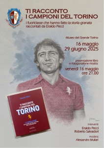 Locandina mostra e libro Ti racconto i campioni del Torino
